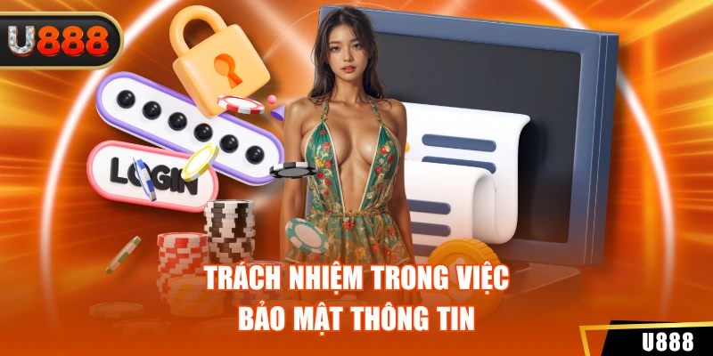 Điều Khoản Điều Kiện 2 Trách nhiệm trong việc bảo mật thông tin